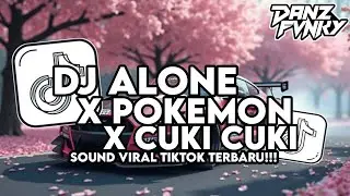 DJ ALONE X POKEMON X CUKI CUKI || SOUND VIRAL TIKTOK TERBARU 2025