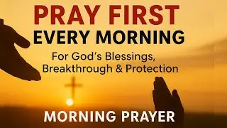 Say This Every Day for God’s Blessings 🙏 Powerful Daily Prayer for Favor, Peace & Breakthrough