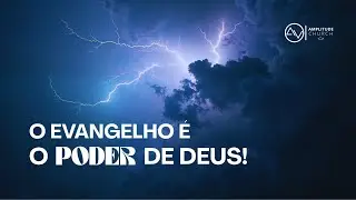 O Evangelho é o poder! |Pr. Moisés Moscardi