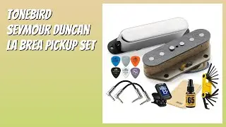 REVIEW (2026): Tonebird Seymour Duncan La Brea Pickup Set. Features