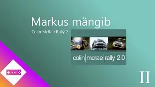Markus Maal M&auml;ngib II - Colin McRae Rally 2.0 m&auml;ngimine [HD]