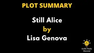 Plot Summary Of Still Alice By Lisa Genova. - Still Alice By Lisa Genova &middot;