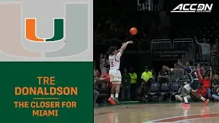 Tre Donaldson Was The Closer For Miami