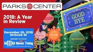 ParksCenter - 2018: A Year in Review - Ep. 36