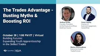 Building Futures Webinar | The Trades Advantage &ndash; Busting Myths & Boosting ROI