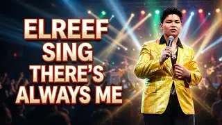 Elreef Husain Sings &ldquo;There&rsquo;s Always Me&rdquo; | Elvis Presley Cover (Live)
