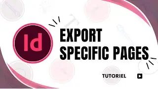 How to export specific pages in InDesign