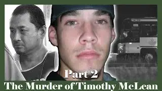 The Murder of Timothy McLean (Part 2) | Criminalish Podcast
