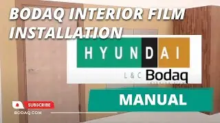 Installation Manual for Bodaq Interior Film | How To Install Architectural Film from Hyundai L&C