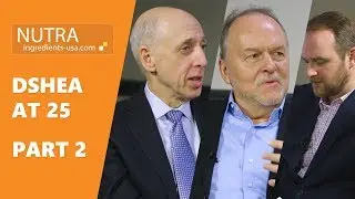 DSHEA at 25: In conversation with Scott Bass and Loren Israelsen - Part 2