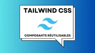Créer des composants avec Tailwind CSS n’a jamais été aussi simple