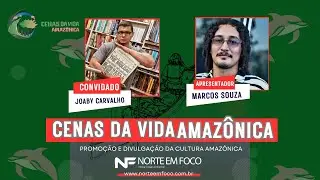 Joaby Carvalho  - CENAS DA VIDA AMAZONICA #EP19