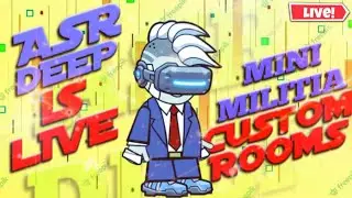MINI MILITIA IS LIVE ❤️ WITH ASR DEEP 🙃 | CUSTOM ROOMS | ROAD TO 1.5K SUBS ☺️ | Asr Deep Is Live 💫🔥