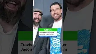 Jason and Travis Kelce announce they own a professional football team