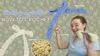 Teaching my sister how to crochet - popcorn, tv show, & crochet vlog