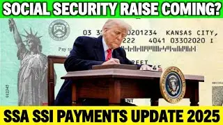 SOCIAL SECURITY RAISE COMING? | SSA SSI SSDI VA BENEFICIARIES PAYMENTS UPDATE 2025