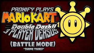 Chase That Shine!! | Proxify Plays: 3 Player Versus | Mario Kart Double Dash