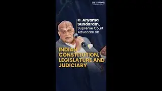 #ignition: C. Aryama Sundaram, Supreme Court Advocate on our Constitution, Legislature & Judiciary
