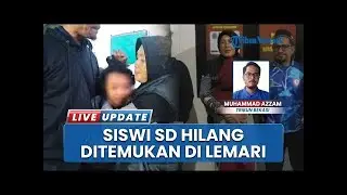 Sempat Dilaporkan Hilang hingga Sebar Poster, Siswi SD di Karawang Ditemukan di Lemari Rumah Sendiri