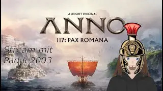 09 Anno 117 Stream - WIr brauchen DENARE!