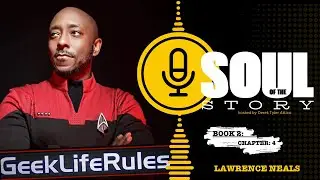 Soul of the Story S2 Ep. 4: Lawrence Neals &ndash; Storytelling Through Music, Performance & Fandom