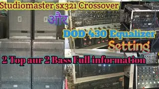 Studiomaster sx321 aur DOD 430 EQ|| 2 Top ya 2 bass kaise chalye|| 8 pic box bhi setting kar sakte|