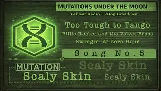 5. Too Tough to Tango (Scaly Skin Mutation) &ndash; Fallout Radio | 2Dog Broadcast