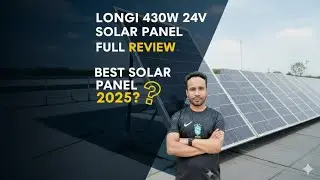 LONGi 430W 24V Solar Panel Full Review | Best Solar Panel 2025?