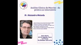 An&aacute;lise Cl&iacute;nica da Marcha - Aula Aberta - Dr. Alessandro Melanda