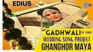 EDIUS X, 9, 8 - Wedding Song Project - Garhwali |Video Editing Project | 110801 | Mantra Adcom