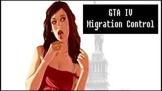 Grand Theft Auto IV [ Прохождение, миссия Migration Control ]