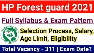 HP Forest Guard Syllabus 2021|Exam pattern,Selection Process,Age limit,Salary,|#hpforestguard2021
