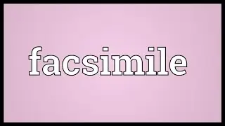 Facsimile Meaning