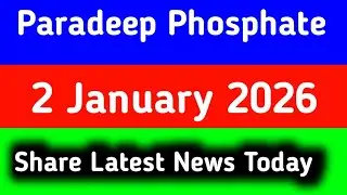 paradeep phosphate share latest news || paradeep phosphate share latest news today