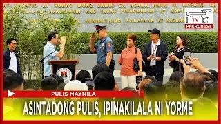 Asintadong Pulis, Ipinakilala ni Yorme