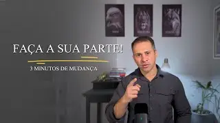 3 Minutos de Mudança #9 - A mudança do país começa na Sua Mentalidade!