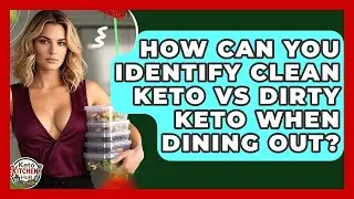 How Can You Identify Clean Keto Vs Dirty Keto When Dining Out? - Keto Kitchen HQ