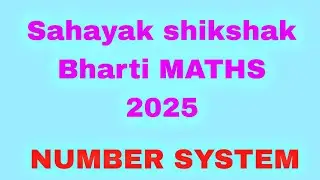 Maths number system shayak teacher bharti 2025