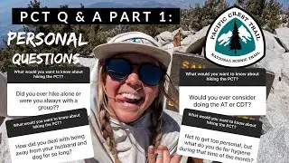 PCT Q & A Part 1: Personal Questions | Pacific Crest Trail 2022