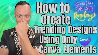 How to Create Trending Designs Using Only Canva Elements (Live Replay)