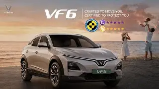 VinFast VF 6 | SLEEK. SMART. AND SAFE. | BNCAP 5-star Rating
