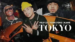 Felp 22, Kawe & Yunk Vino - TOKYO 🇯🇵 (Clipe Oficial)