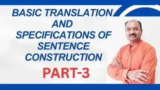 Basic translation and specification of sentence structure part-3