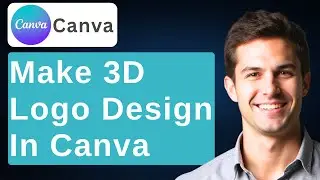 How To Make 3D Logo Design In Canva 3D Logo Maker Free [2026 Guide]