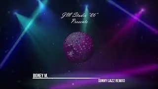 Boney M. - Sunny (Jazz Remix)