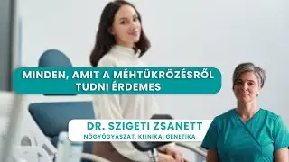Méhtükrözés: amit tudni érdemes róla | Dr. Szigeti Zsanett