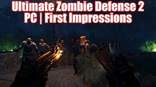 Ultimate Zombie Defense 2 w/ @txwolverines @Jstar0420 | First Impressions | PC #ad #sponsored