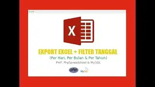 DEMO Tutorial Membuat Export Excel Plus Filter Tanggal dengan PhpSpreadsheet