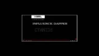 INFLUENCE DAPPER CYANIDE