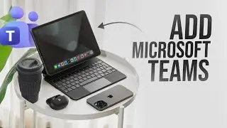 Как добавить Microsoft Teams на iPad (инструкция)